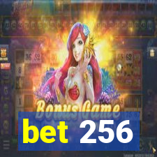 bet 256